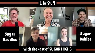 Sugar Babies & Daddies With Cast Of Sugar Highs - Life Stuff Ep 13
