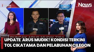 Breaking News Kondisi Tol Cikatama dan Pelabuhan Cilegon saat Puncak Atus Mudik | 28/03