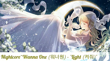 【Nightcore】~Wanna One (워너원) - 'Light (켜줘)'