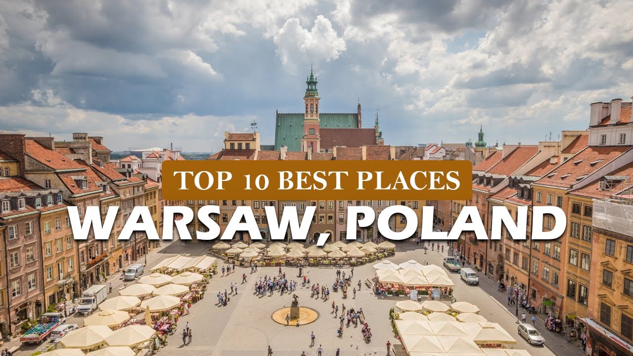 Top 10 Must-See Attractions in Warsaw, Poland