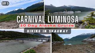 Exploring Skagway Alaska | Exploring the Town | Carnival Luminosa