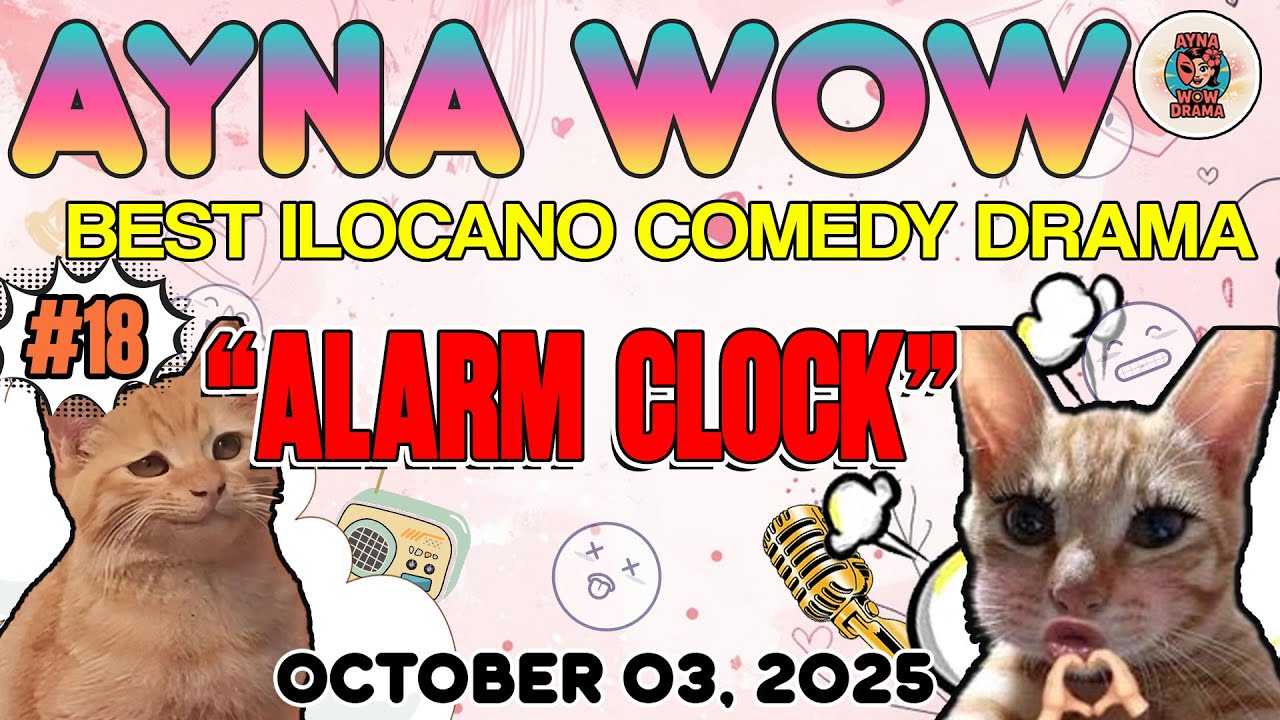 ALARM CLOCK | AYNA WOW 5IN1 #18 | BEST ILOCANO COMEDY 1 HOUR DRAMA - 0ctober 03, 2025