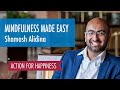 Mindfulness Made Easy - with Shamash Alidina