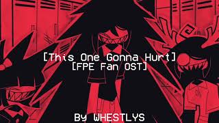 [This One Gonna Hurt] - [Fundamental Paper Education Fan OST] [FPE]