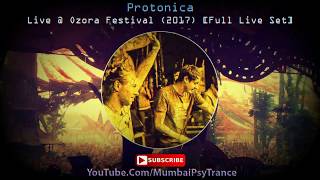 Protonica – Live @ Ozora Festival (Full Live Set) [2017]