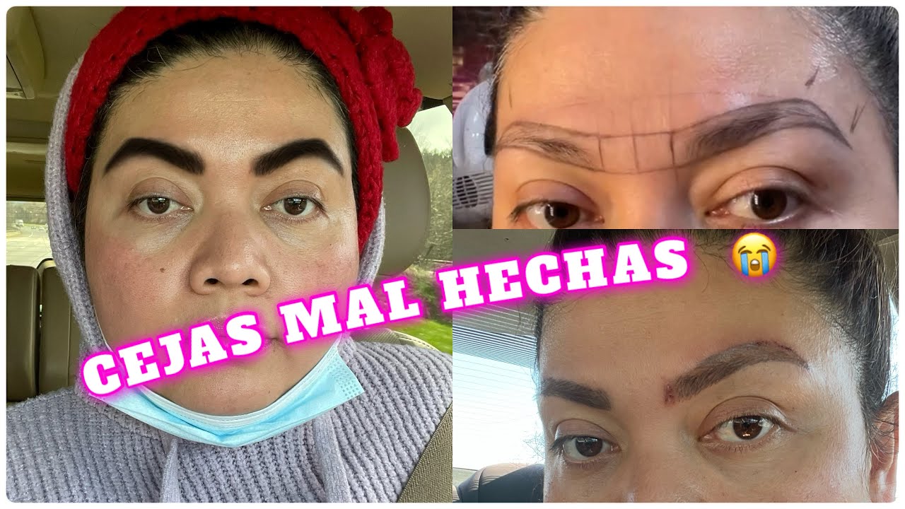 ARRUINE MIS CEJAS / Microblading Mal Hecho, NO VAYAN DONDE QUIEN NO ...