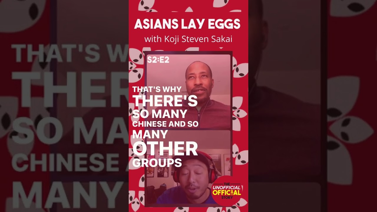 S2E2 Unofficial Official Podcast Asians Lay Eggs with koji Steven Sakai
