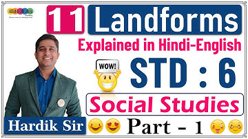 Class 6 | S.S.| Ch-11. Landforms - Part - 1 | GSEB | Hardik Sir | 🙏 - हिंदी - 2021