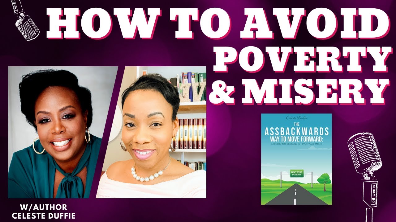Poverty & Misery is Beyond Money: Special Guest  Author Celeste Duffie