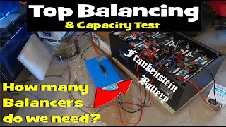 Top-Balancing different capacity batteries and full capacity test of the Frankenstein Battery.