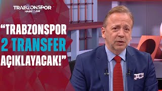 Zeki Uzundurukan Trabzonspor 2 Transfer Açıklayacak Bir Tanesi Yıldız Olacak