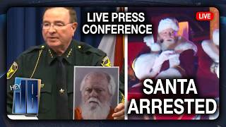 BREAKING: FLORIDA SANTA BUSTED IN UNDERCOVER OPERATION; SHERIFF GRADY JUDD LIVE | HeyJB
