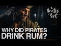 Why pirates drank rum  the pirates port