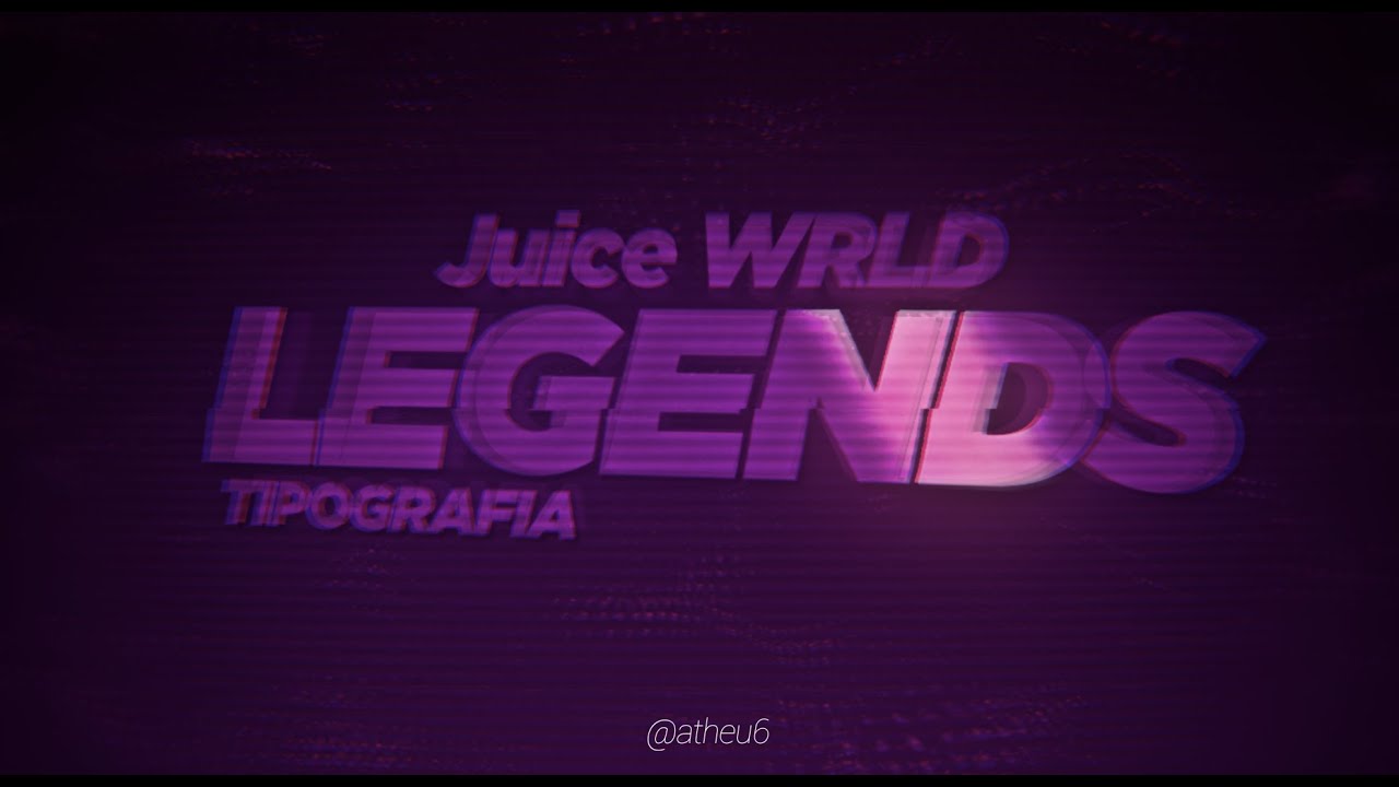 Juice WRLD - Legends (Tipografia/lyrics) [Não Oficial]