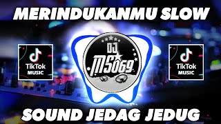 DJ SLOW BASS MERINDUKANMU SOUND JEDAG-JEDUG CAPCUT TERBARU 2025