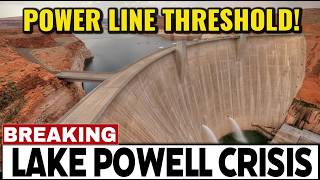 LAKE POWELL Crisis ESCALATES — Glen Canyon Dam Nears Critical Threshold As Emergency Releases STRESS