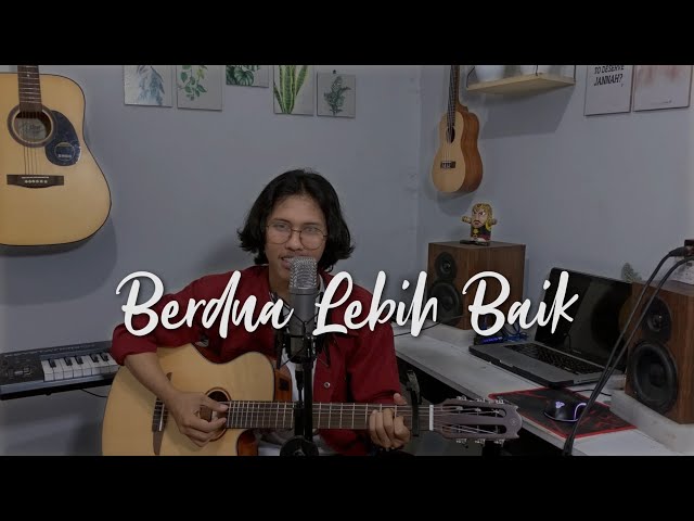 Berdua Lebih Baik - Acha Septriasa (Cover) class=