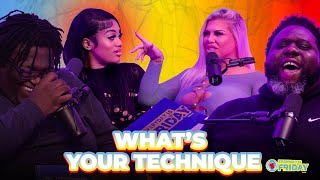 WHAT'S YOUR TECHNIQUE | EVERYDAY IS FRIDAY SHOW