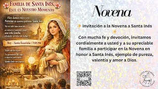 NOVENA DE NUESTRA PATRONA SANTA INES. DIA # 5