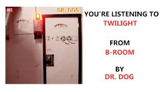 Watch Dr Dog Twilight video