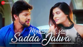 Making of song SADDA JALWA
