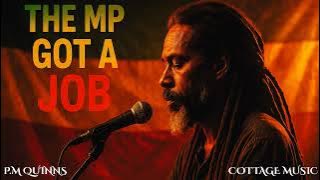 P.M Quinns - The MP Got a Job