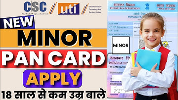 CSC UTI Minor PAN Card Apply 2025 | 18 साल से कम उम्र वालों के लिए PAN Card Kaise Banaye