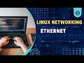 Linux Networking - Ethernet