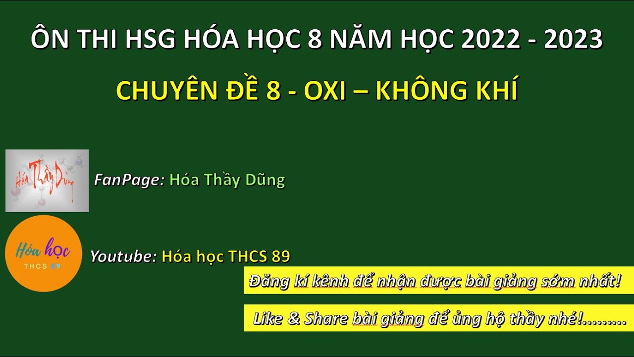 CHUYÊN ĐỀ 8 – OXI – KHÔNG KHÍ | ÔN THI HSG HÓA HỌC 8 2022-2023 | HÓA HỌC THCS 89