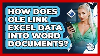 How Does OLE Link Excel Data Into Word Documents? - Docs and Sheets Pro