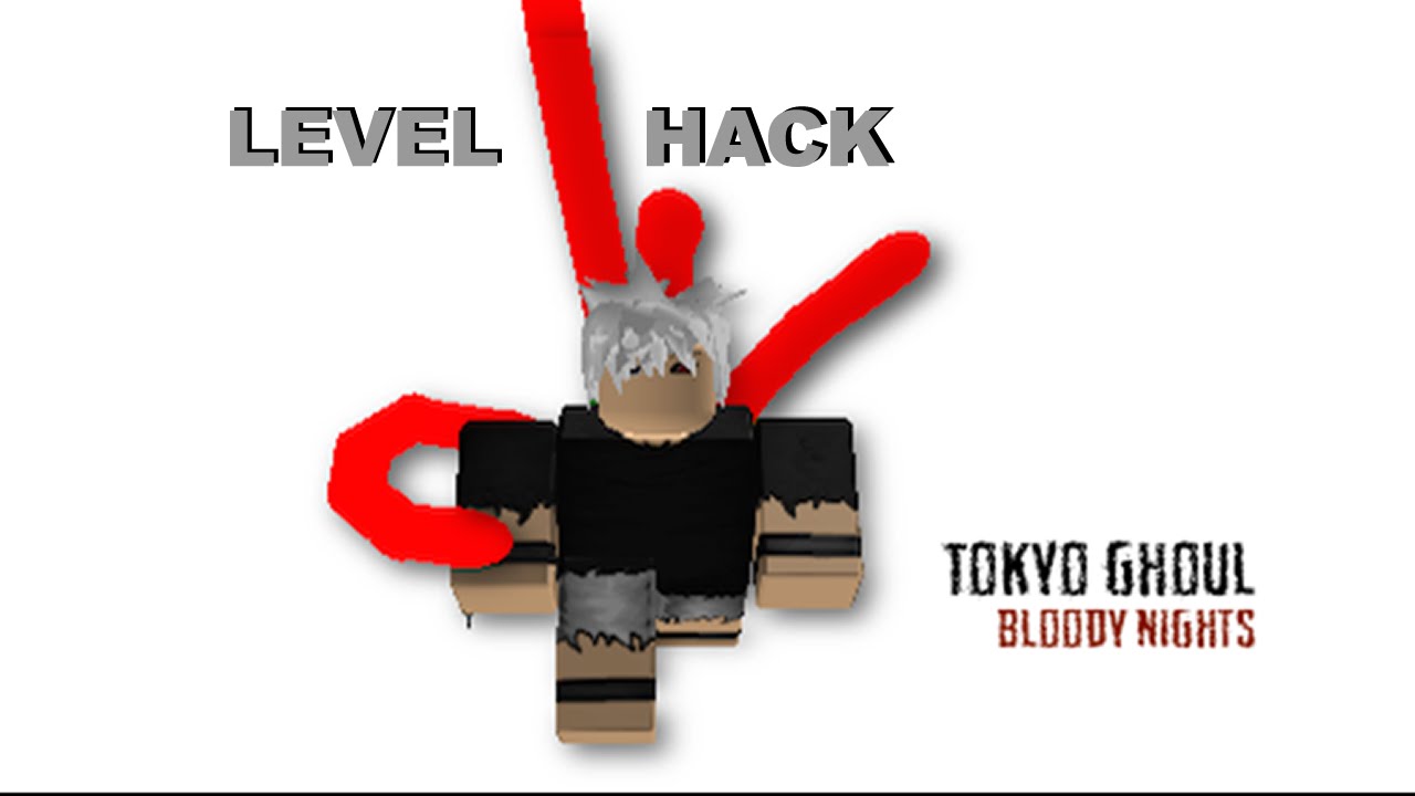 Roblox Tokyo Ghoul Bloody Nights Level Hack Patched Youtube