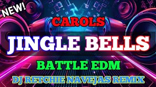 JINGLE BELLS - CAROLS - ( BATTLE EDM 130BPM ) - ( DJ RETCHIE NAVEJAS )