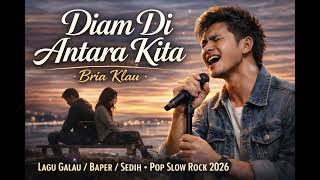 Download Lagu DIAM DI ANTARA KITA _ LAGU GALAU/BAPER _ POP SLOW ROCK 2026 MP3