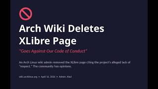 Arch Linux CENSORS Open Source Project?! The XLibre Drama Explained!