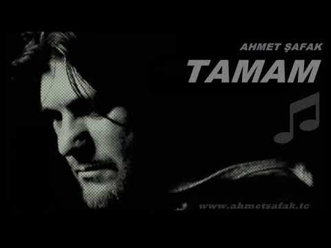 AHMET ŞAFAK TAMAM