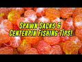How To Fish Spawn Sacks & CENTERPIN Fishing TIPS!