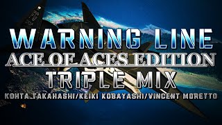 Warning Line: Ace of Aces Edition (AC2) - Triple Mix (Kohta Takahashi/Keiki Kobayashi/@HaarasNC)