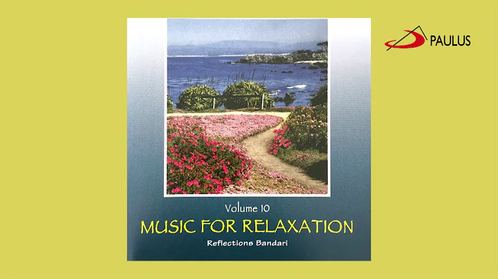 Music For Relaxation, Volume 10 | Reflections Band...