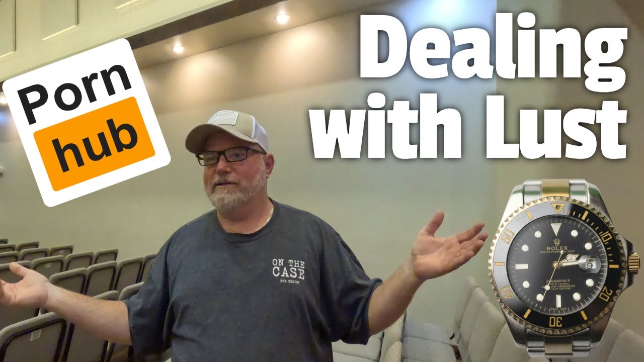 A Frank Discussion On Men Dealing With Lust YouTube a-frank-discussion-on-men-dealing-with-lust-youtube