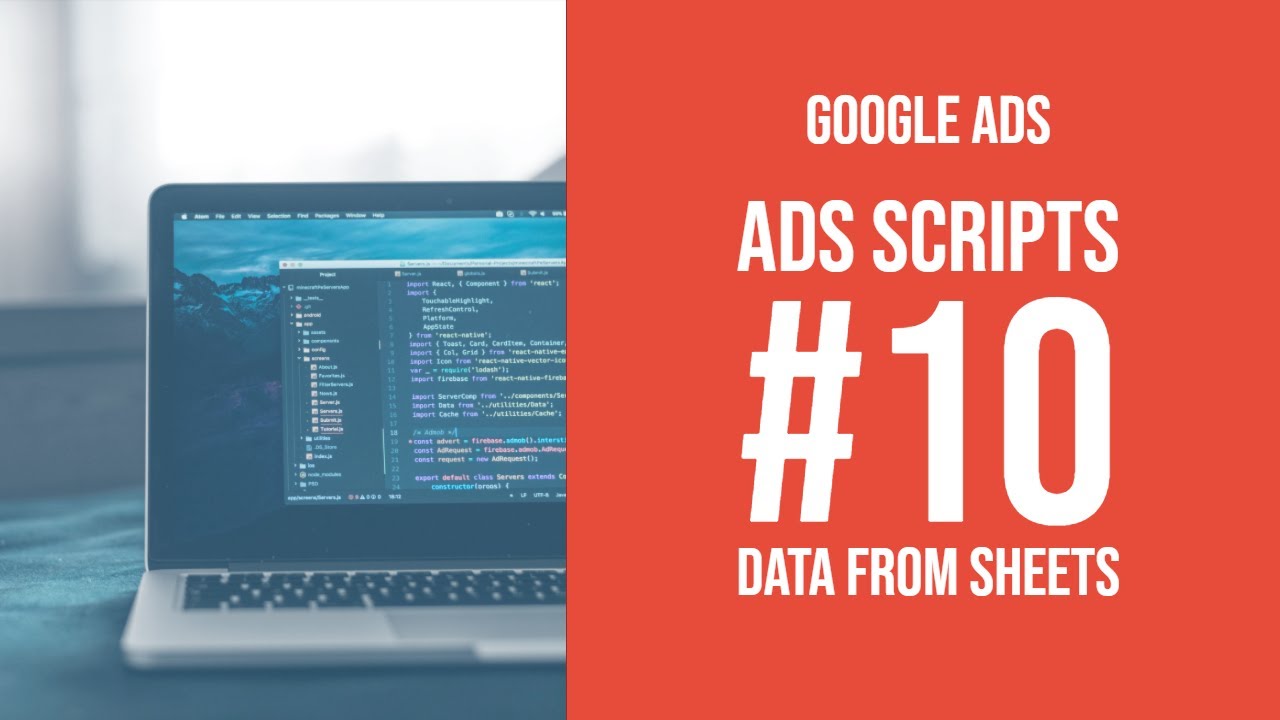 Google Ads Scripts - Loading Data from Google Sheets (GAS #10)