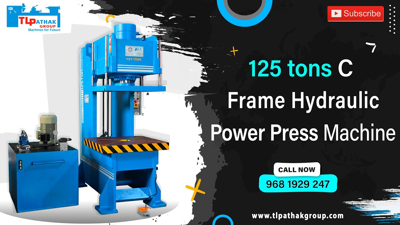 125Tons C Frame Hydraulic Power Press Machine by TL PATHAK GROUP