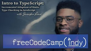 "Incremental type adoption in JavaScript" - Javaughn Lewis - freeCodeCamp Indy