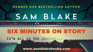 Sam Blakes Six Minutes on Story 3/12