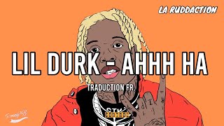 [Traduction française 🇫🇷] Lil Durk - AHHH HA • LA RUDDACTION