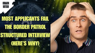 Most Applicants Fail the Border Patrol Structured Interview (Here’s Why)