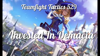 Teamfight Tactics 529 - Invested In Demacia