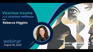 Vicarious Trauma and Vicarious Resilience | WEBINAR