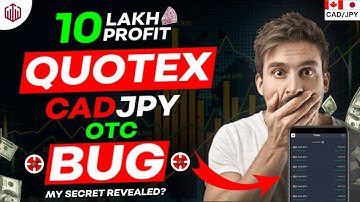 Quotex Bug || CAD JPY OTC BUG || Quotex 1 Min 100% winning Trick || Quotex Mobile Strategy #quotex