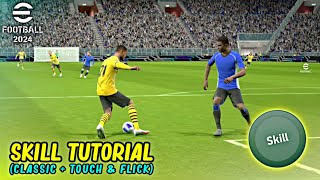 All Skill Tutorial (Classic + Touch & Flick) | Best Skill Moves in eFootball 2024 Mobile