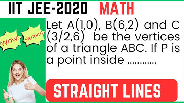 Let A(1,0), B(6,2) and C (3/2,6)  be the vertices of a triangle ABC. IIT JEE 2020